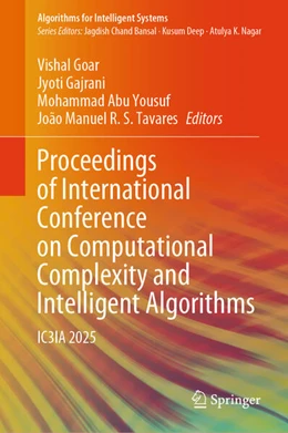 Abbildung von Goar / Gajrani | Proceedings of International Conference on Computational Complexity and Intelligent Algorithms | 1. Auflage | 2025 | beck-shop.de