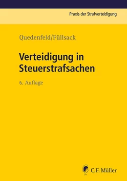 Abbildung von Quedenfeld / Füllsack | Verteidigung in Steuerstrafsachen | 6. Auflage | 2025 | beck-shop.de