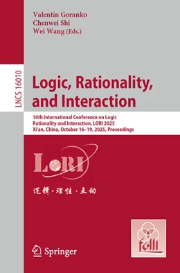 Abbildung von Goranko / Shi | Logic, Rationality, and Interaction | 1. Auflage | 2025 | beck-shop.de