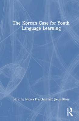 Abbildung von Kiaer / Fraschini | The Korean Case for Youth Language Learning | 1. Auflage | 2025 | beck-shop.de
