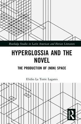 Abbildung von Lagares | Hyperglossia and the Novel | 1. Auflage | 2025 | beck-shop.de