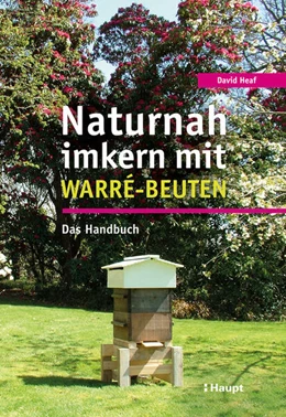 Abbildung von Heaf | Naturnah imkern mit Warré-Beuten | 1. Auflage | 2026 | beck-shop.de