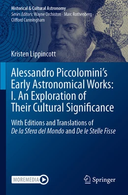 Abbildung von Lippincott | Alessandro Piccolomini’s Early Astronomical Works: I. An Exploration of Their Cultural Significance | 1. Auflage | 2025 | beck-shop.de