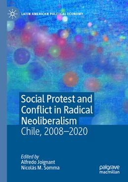 Abbildung von Joignant / Somma | Social Protest and Conflict in Radical Neoliberalism | 1. Auflage | 2025 | beck-shop.de
