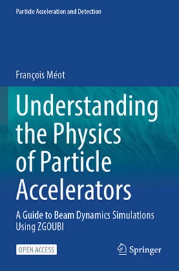 Abbildung von Méot | Understanding the Physics of Particle Accelerators | 1. Auflage | 2025 | beck-shop.de