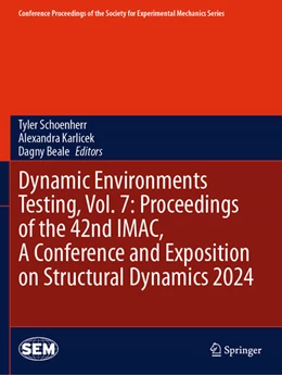Abbildung von Schoenherr / Karlicek | Dynamic Environments Testing, Vol. 7: Proceedings of the 42nd IMAC, A Conference and Exposition on Structural Dynamics 2024 | 1. Auflage | 2025 | beck-shop.de