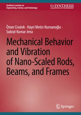 Abbildung von Civalek / Numanoglu | Mechanical Behavior and Vibration of Nano-Scaled Rods, Beams, and Frames | 1. Auflage | 2026 | beck-shop.de