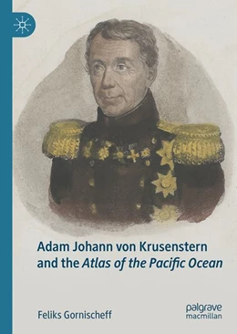 Abbildung von Gornischeff | Adam Johann von Krusenstern and the Atlas of the Pacific Ocean | 1. Auflage | 2026 | beck-shop.de
