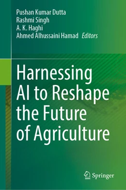 Abbildung von Dutta / Singh | Harnessing AI to Reshape the Future of Agriculture | 1. Auflage | 2026 | beck-shop.de