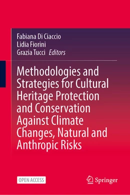 Abbildung von Di Ciaccio / Fiorini | Methodologies and Strategies for Cultural Heritage Protection and Conservation Against Climate Changes, Natural and Anthropic Risks | 1. Auflage | 2026 | beck-shop.de