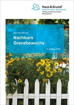 Abbildung von Horst | Nachbars Grenzbewuchs | 3. Auflage | 2025 | beck-shop.de