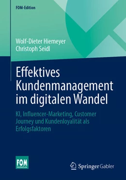 Abbildung von Hiemeyer / Seidl | Effektives Kundenmanagement im digitalen Wandel | 1. Auflage | 2026 | beck-shop.de
