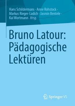 Abbildung von Schildermans / Rohstock | Bruno Latour: Pädagogische Lektüren | 1. Auflage | 2026 | beck-shop.de