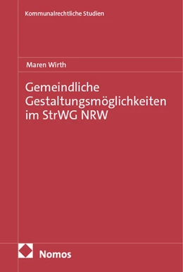Abbildung von Wirth | Gemeindliche Gestaltungsmöglichkeiten im StrWG NRW | 1. Auflage | 2025 | 12 | beck-shop.de