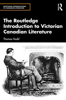 Abbildung von Hodd | The Routledge Introduction to Victorian Canadian Literature | 1. Auflage | 2025 | beck-shop.de