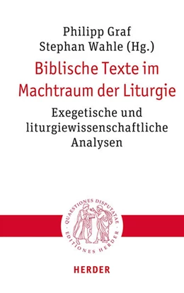 Abbildung von Graf / Wahle | Biblische Texte im Machtraum der Liturgie | 1. Auflage | 2026 | beck-shop.de