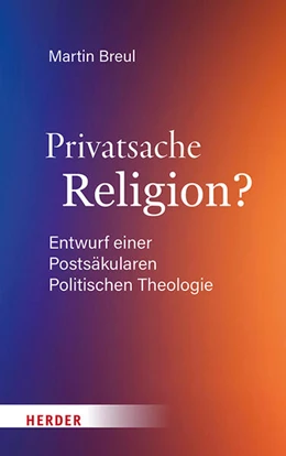 Abbildung von Breul | Privatsache Religion? | 1. Auflage | 2026 | beck-shop.de