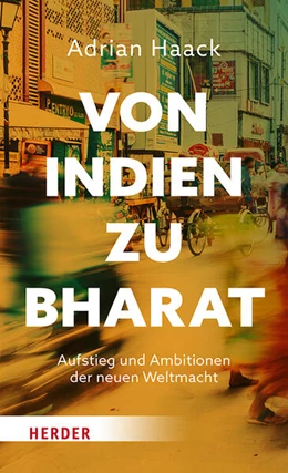 Abbildung von Haack | Von Indien zu Bharat | 1. Auflage | 2026 | beck-shop.de