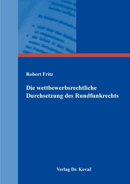 Abbildung von Fritz | Die wettbewerbsrechtliche Durchsetzung des Rundfunkrechts | 1. Auflage | 2025 | 54 | beck-shop.de
