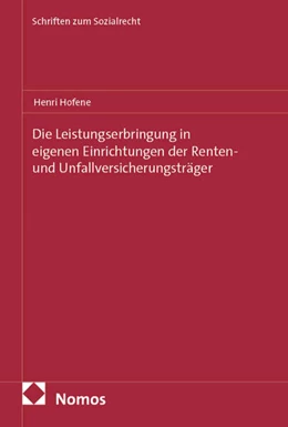 Abbildung von Hofene | Die Leistungserbringung in eigenen Einrichtungen der Renten- und Unfallversicherungsträger | 1. Auflage | 2025 | 77 | beck-shop.de