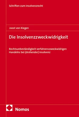 Abbildung von von Riegen | Die Insolvenzzweckwidrigkeit | 1. Auflage | 2025 | 97 | beck-shop.de