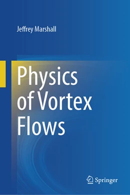 Abbildung von Marshall | Physics of Vortex Flows | 1. Auflage | 2025 | beck-shop.de