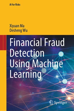Abbildung von Ma / Wu | Financial Fraud Detection Using Machine Learning | 1. Auflage | 2025 | beck-shop.de