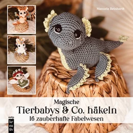 Abbildung von Reinhardt | Amigurumi: Magische Tierbabys & Co. häkeln | 1. Auflage | 2025 | beck-shop.de