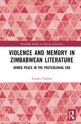 Abbildung von Chidora | Violence and Memory in Zimbabwean Literature | 1. Auflage | 2025 | beck-shop.de