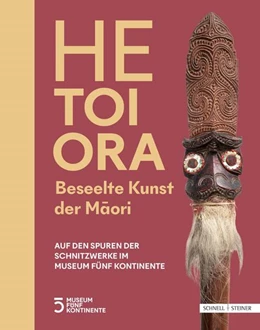 Abbildung von HE TOI ORA. Beseelte Kunst der Maori | 1. Auflage | 2025 | beck-shop.de