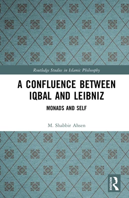 Abbildung von Ahsen | A Confluence Between Iqbal and Leibniz | 1. Auflage | 2026 | beck-shop.de