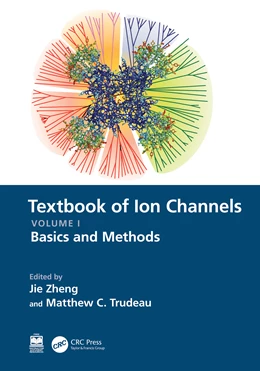 Abbildung von Zheng / Trudeau | Textbook of Ion Channels Volume I | 1. Auflage | 2025 | beck-shop.de