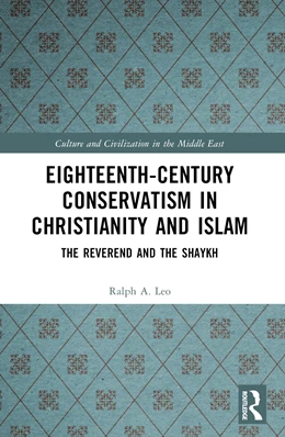 Abbildung von Leo | Eighteenth-Century Conservatism in Christianity and Islam | 1. Auflage | 2025 | beck-shop.de
