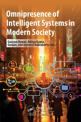 Abbildung von Gupta / Kumar | Omnipresence of Intelligent Systems in Modern Society | 1. Auflage | 2025 | beck-shop.de