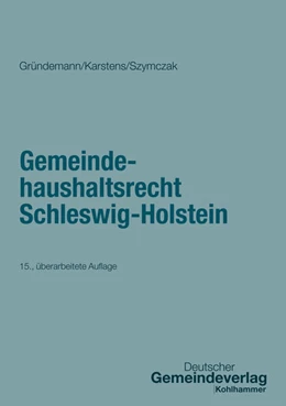 Abbildung von Gründemann / Karstens | Gemeindehaushaltsrecht Schleswig-Holstein | 15. Auflage | 2025 | beck-shop.de