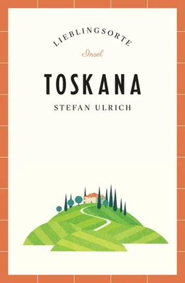 Abbildung von Ulrich | Toskana Reiseführer LIEBLINGSORTE | 1. Auflage | 2026 | beck-shop.de