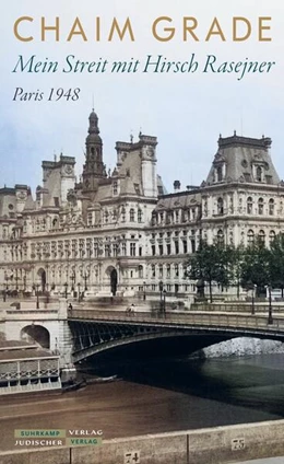 Abbildung von Grade | Mein Streit mit Hirsch Rasejner. Paris 1948 | 1. Auflage | 2026 | beck-shop.de