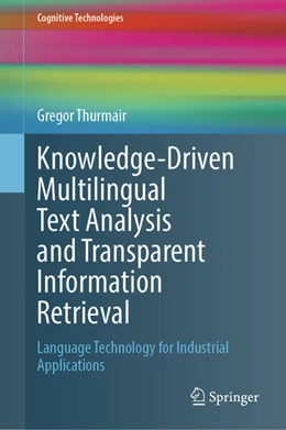 Abbildung von Thurmair | Knowledge-Driven Multilingual Text Analysis and Transparent Information Retrieval | 1. Auflage | 2025 | beck-shop.de