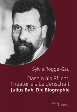 Abbildung von Rogge-Gau | Dasein als Pflicht. Theater als Leidenschaft | 1. Auflage | 2025 | beck-shop.de