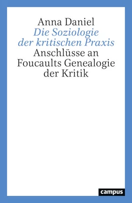 Abbildung von Daniel | Die Soziologie der kritischen Praxis | 1. Auflage | 2026 | beck-shop.de