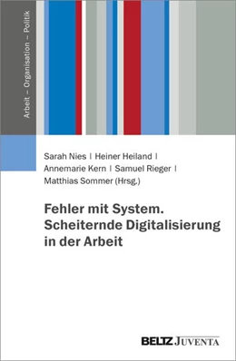 Abbildung von Nies / Heiland | Fehler mit System. Scheiternde Digitalisierung in der Arbeit | 1. Auflage | 2026 | beck-shop.de