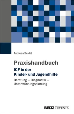 Abbildung von Seidel | Praxishandbuch ICF in der Kinder- und Jugendhilfe | 1. Auflage | 2026 | beck-shop.de