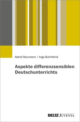 Abbildung von Neumann / Buhrfeind | Aspekte differenzsensiblen Deutschunterrichts | 1. Auflage | 2026 | beck-shop.de