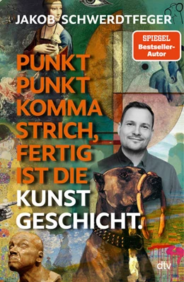 Abbildung von Schwerdtfeger | Punkt Punkt Komma Strich – fertig ist die Kunstgeschicht' | 1. Auflage | 2026 | beck-shop.de