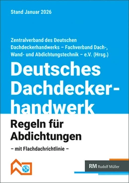 Abbildung von Deutsches Dachdeckerhandwerk - Regeln für Abdichtungen, 10. Aufl. | 10. Auflage | 2026 | beck-shop.de