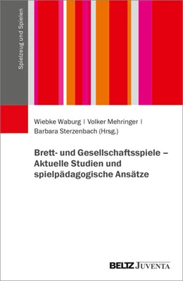 Abbildung von Waburg / Mehringer | Brett- und Gesellschaftsspiele – Aktuelle Studien und spielpädagogische Ansätze | 1. Auflage | 2026 | beck-shop.de