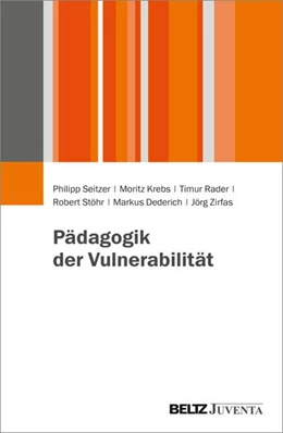 Abbildung von Seitzer / Krebs | Pädagogik der Vulnerabilität | 1. Auflage | 2025 | beck-shop.de