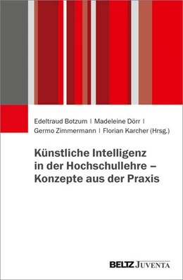 Abbildung von Botzum / Dörr | Praxisbuch Künstliche Intelligenz in der Hochschullehre | 1. Auflage | 2026 | beck-shop.de