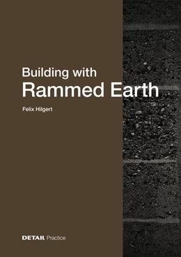 Abbildung von Hilgert | Building with Rammed Earth | 1. Auflage | | beck-shop.de