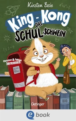 Abbildung von Boie / Jeremies | King-Kong, das Schulschwein | 1. Auflage | 2026 | beck-shop.de